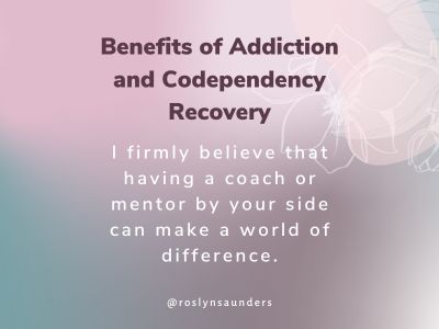 Benefits of Recovery from Addiction and Codependency - Insights from ...