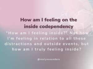 How am I feeling on inside codependency